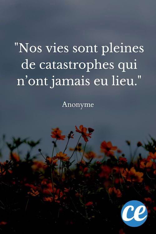 Nos vies sont pleines de catastrophes qui n’ont jamais eu lieu