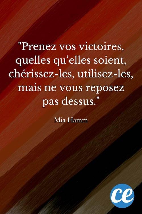 Prenez vos victoires, quelles qu’elles soient
