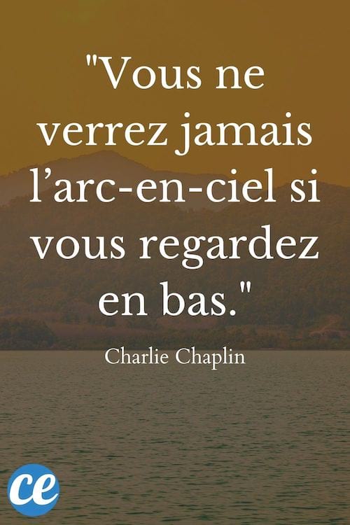 Vous ne verrez jamais l’arc-en-ciel si vous regardez en bas