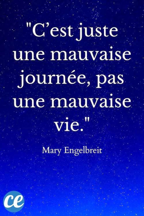C’est juste une mauvaise journée, pas une mauvaise vie