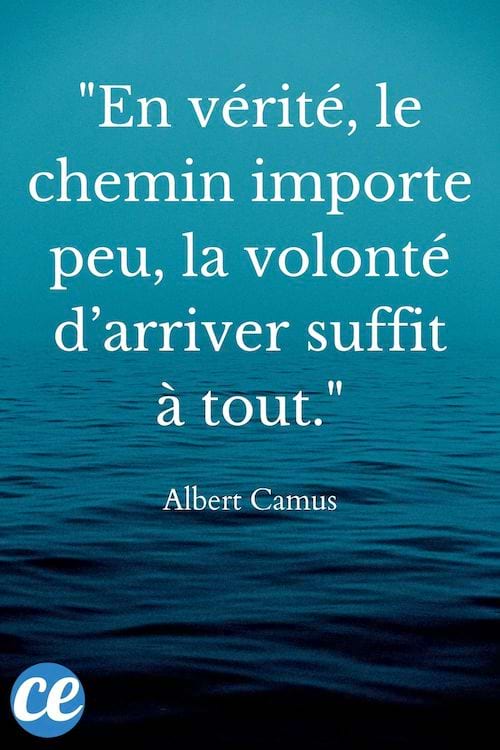 En vérité, le chemin importe peu, la volonté d’arriver suffit à tout