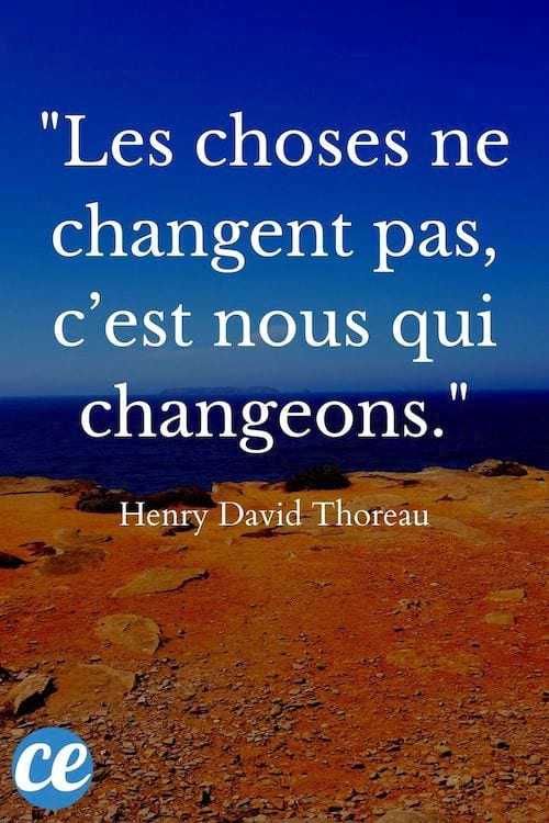 Les choses ne changent pas, c’est nous qui changeons