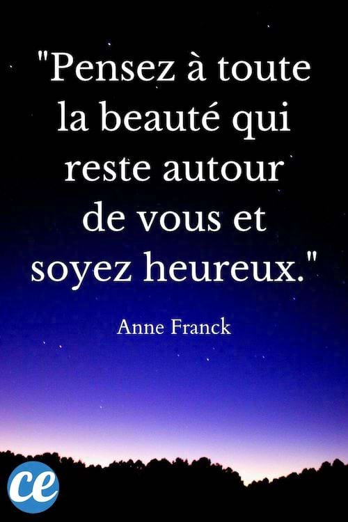 Pensez à toute la beauté qui reste autour de vous et soyez heureux