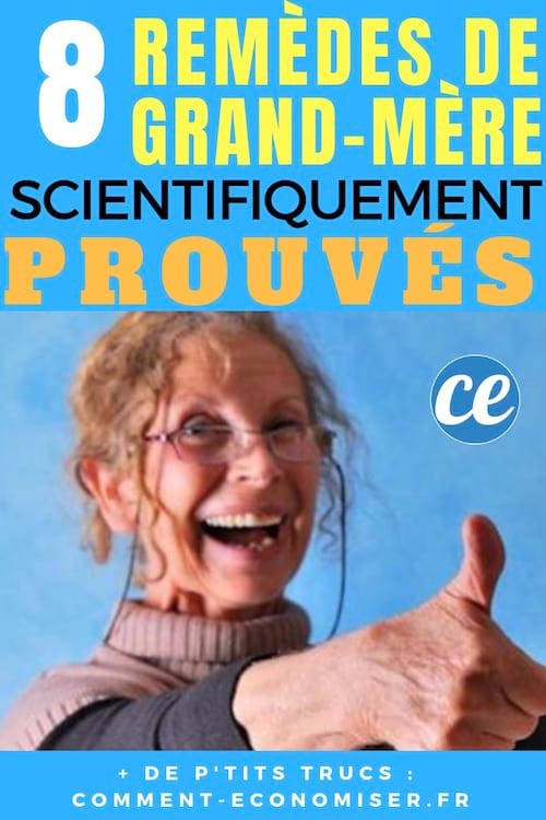 des remèdes de grand-mère qui ont fait leurs preuves
