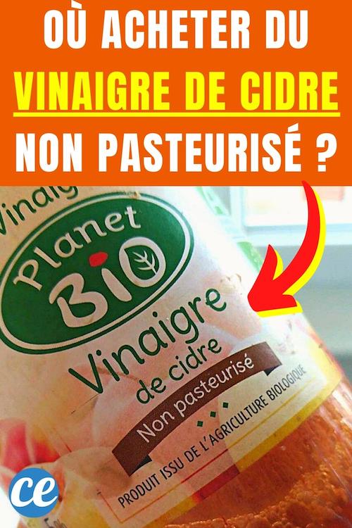 Où Trouver du Vinaigre de Cidre Bio Non Pasteurisé