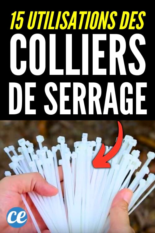 Les 15 utilisations pratiques et méconnues des colliers de serrage en plastique.