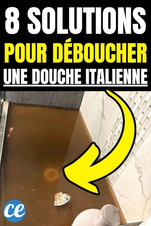 8 Astuces Pour Déboucher une Douche Italienne (Efficaces et Rapides).