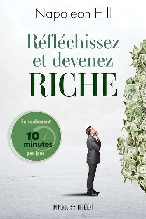 Le livre Réfléchissez et devenez riche : en seulement 10 minutes par jour