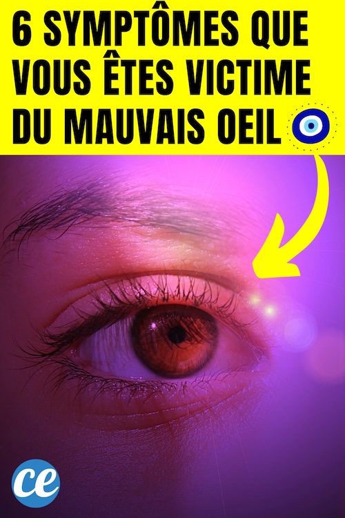 6 Symptômes Que Vous Êtes Victime du Mauvais Oeil.