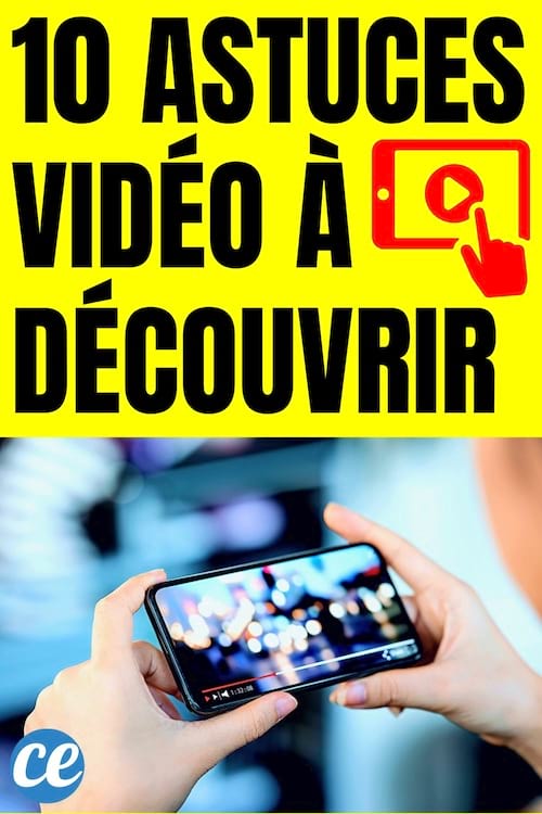 10 Super Astuces à Découvrir en Vidéo.