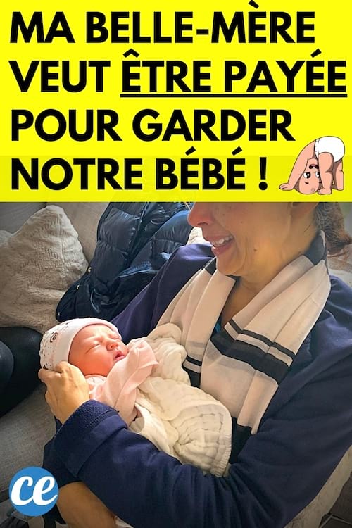 Belle-mère qui veut être payée pour garder notre fille de 6 mois
