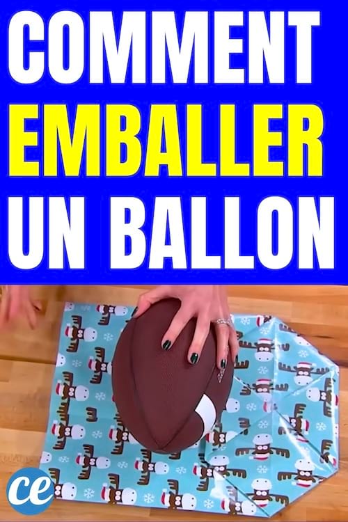 Comment Emballer un Ballon