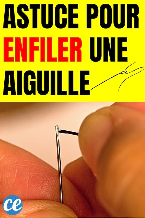 Astuce pour enfiler une aiguille