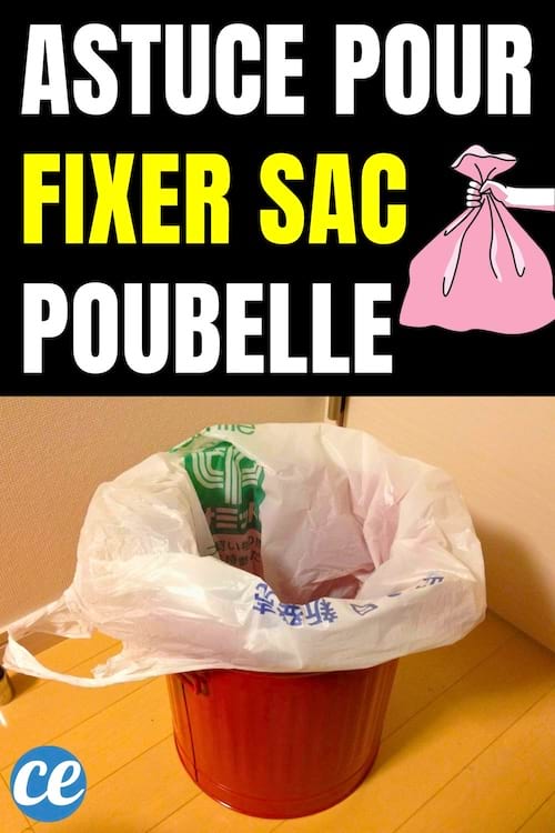 Astuce pour Fixer Sac Poubelle
