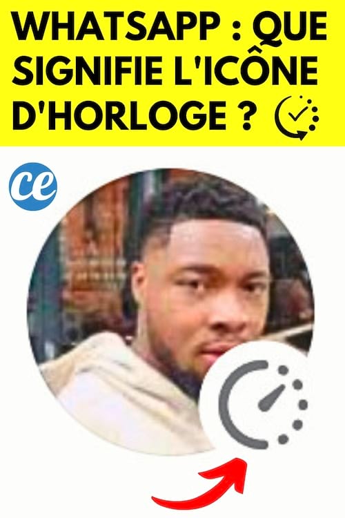 Un profil whatsapp avec un icône d'horloge dessus et sa signification