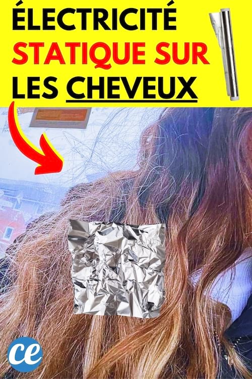 Du papier alu pour enlever l'électricité statique sur les cheveux