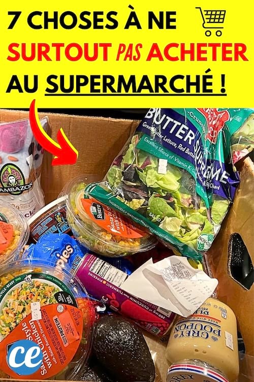 Des aliments et produits qu'il ne faut pas acheter au supermarché