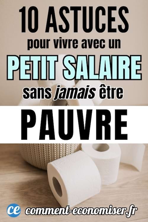 Des astuces pour vivre avec un petit salaire sans être pauvre