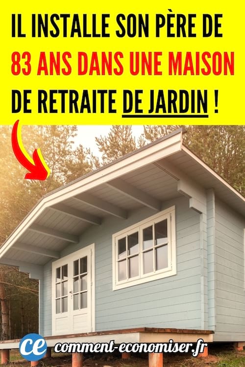 une maison de retraite de jardin où il installe son père de 83 ans