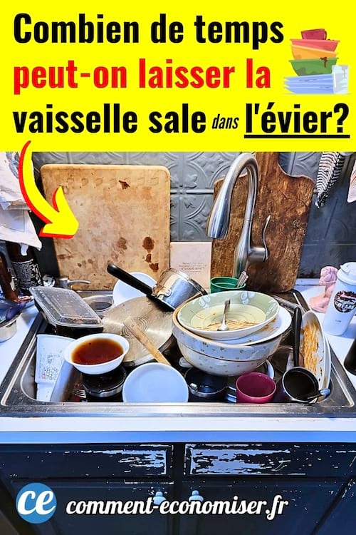 De la vaisselle sale qui traîne dans l'évier pendant des jours