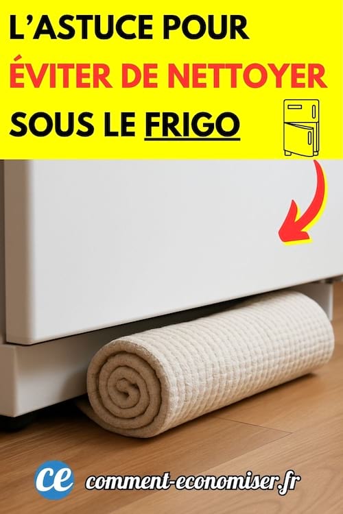 Un torchon roulé sous le frigo pour éviter d'avoir à nettoyer dessous