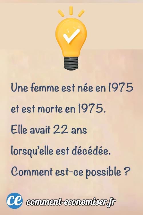 Devinette une femme est née en 1975