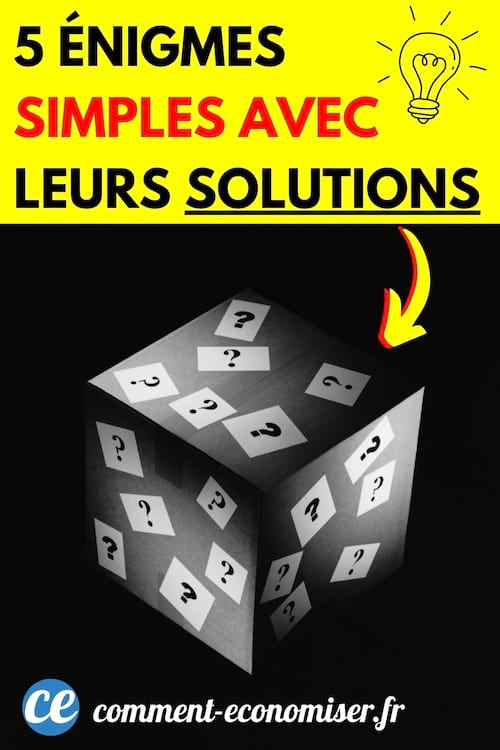5 énigmes avec solutions