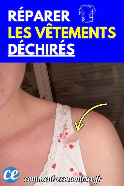 astuce pour reparer facilement les vetements dechires