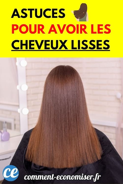 Comment avoir des cheveux lisses.