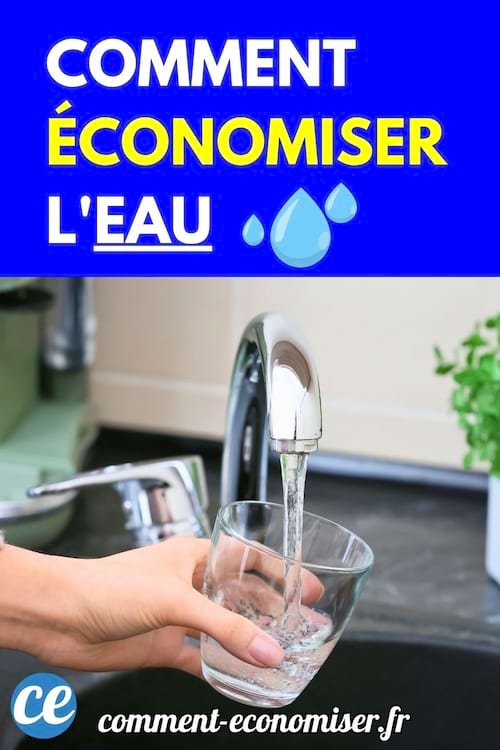 Économiser de l'eau du robinet.