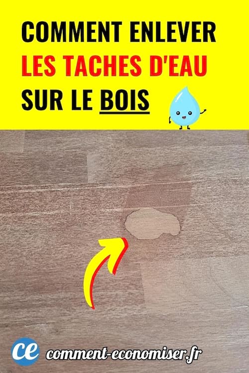 Surface en bois avec une tache d’eau visible et flèche jaune indiquant la zone à nettoyer.