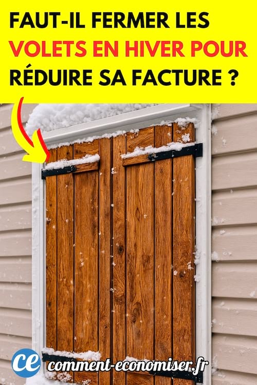 Des volets fermés d'une maison pour réduire sa facture de chauffage
