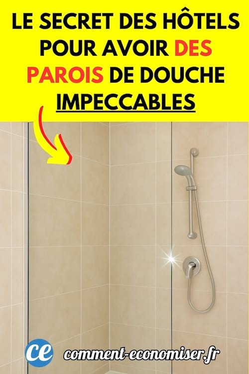L'astuce pour nettoyer les parois de douche aussi bien qu'à l'hôtel sans calcaire