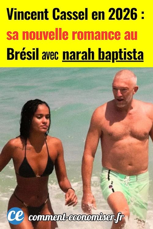 Vincent Cassel en 2026 : sa nouvelle romance au Brésil avec narah baptista