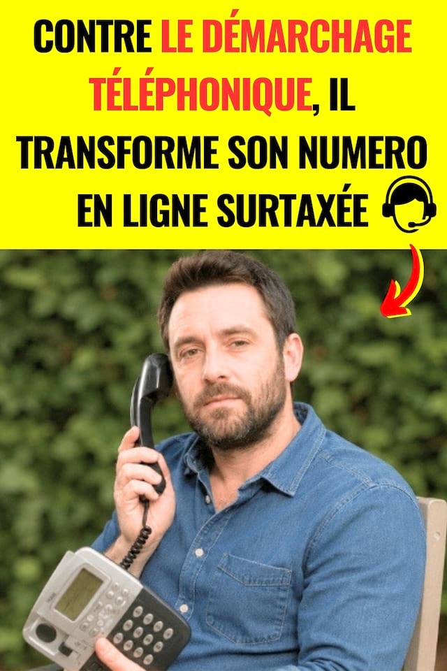 Harcelé par les démarcheurs, il transforme son numéro en ligne surtaxée