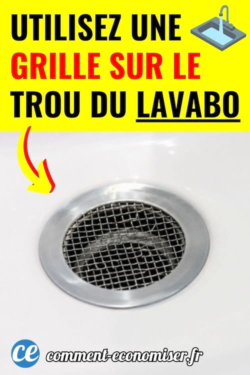 une grille sur le trou du lavabo pour &eacute;viter de le boucher