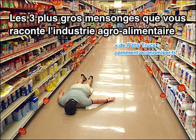Les 3 plus gros mensonges de l'industrie alimentaire