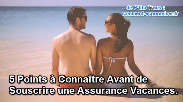 ce qu'il faut savoir avant de prendre une assurance voyage