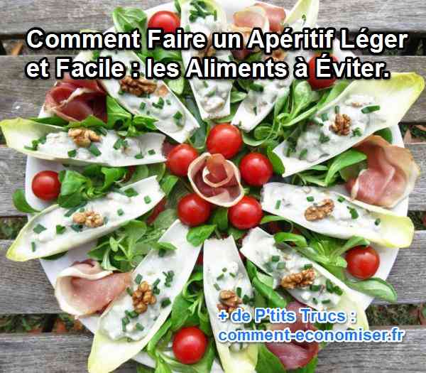 Les aliments à éviter pour fire un apéro léger