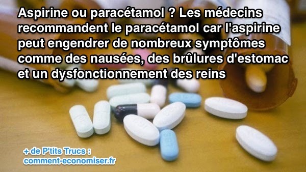 Faut il prendre du paracétamol ou de l'aspirine ? Les médecins conseillent le paracétamol