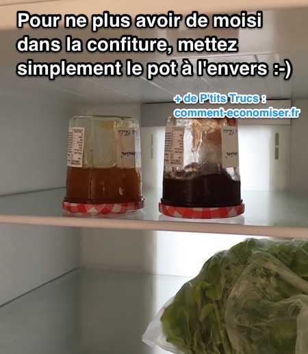 Conservez les pots de confiture à l'envers pour les empêcher de moisir.