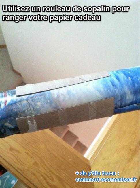 utiliser un rouleau de sopalin pour ranger le papier cadeau