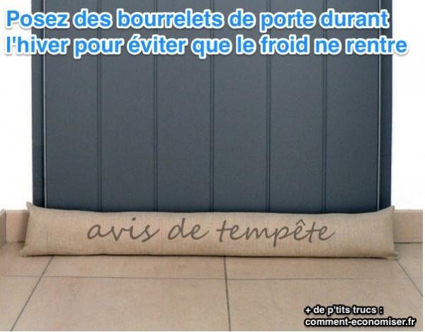 mettre des bourrelets devant les portes pour isoler