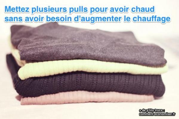 pour avoir chaud l'hiver mettre plusieurs pulls