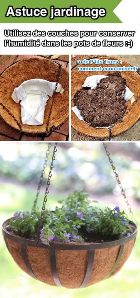 Une bonne astuce de jardinage est d'utiliser des couches bébé pour conserver l'humidité dans vos pots de fleurs.