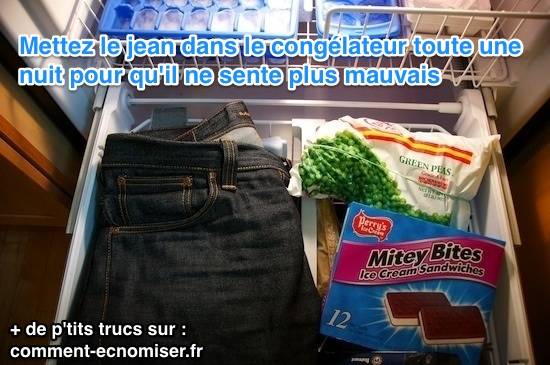 mettez votre jean dans le congélateur pour enlever les odeurs mauvaises odeurs