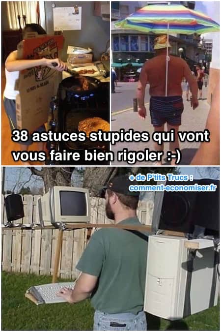 38 astuces stupides pour rigoler