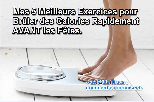 Mes 5 Meilleurs Exercices Pour Bruler Des Calories Rapidement Avant Les Fetes