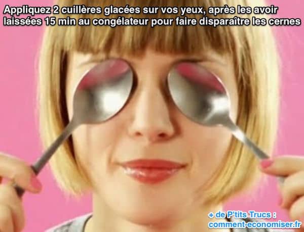 cuillères froides pour une truc anti cernes