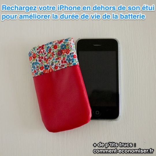 Chargez l'iphone en dehors de son étui pour améliorer la durée de vie de la batterie